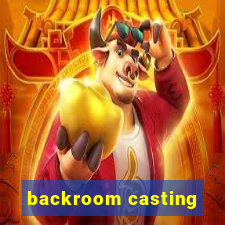 backroom casting